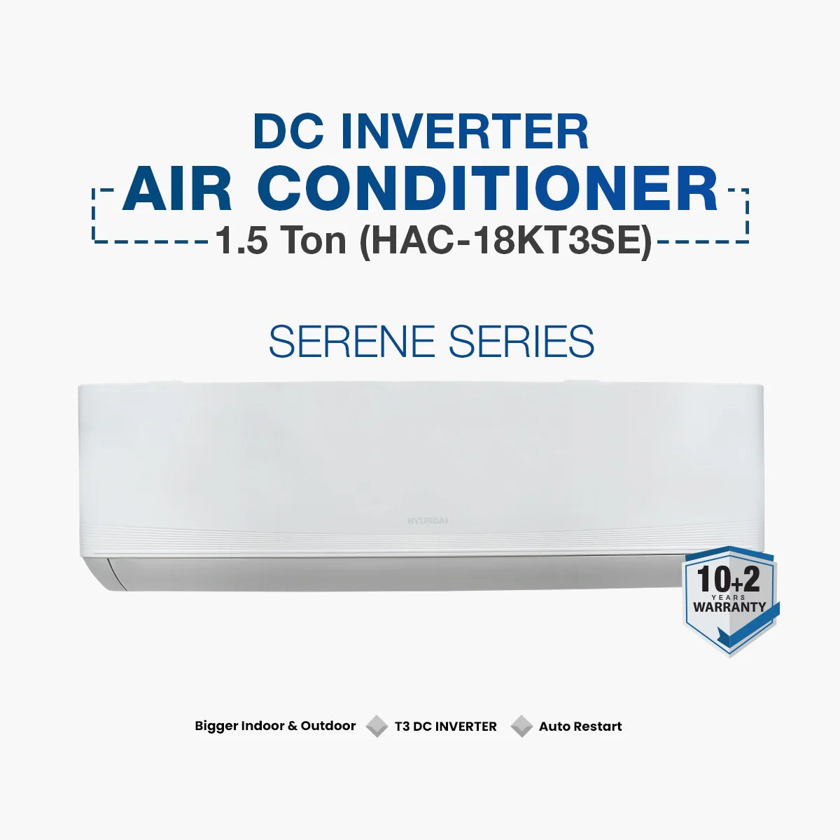 Hyundai T3 DC Inverter AC Serene Series 1.5 Ton (HAC-18KT3SE)